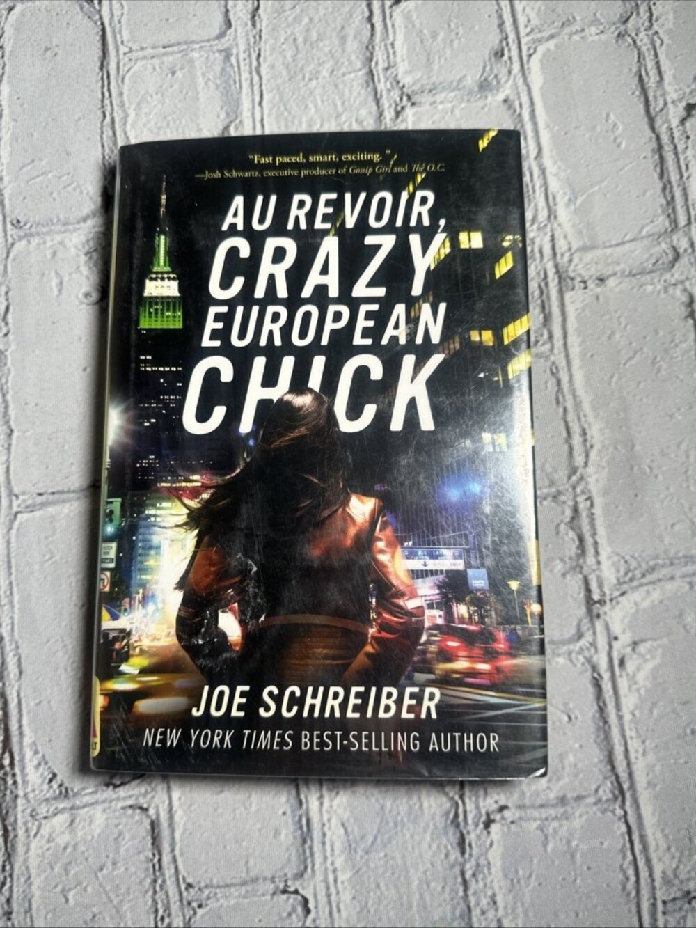 Au Revoir, Crazy European Chick - Hardcover By Schreiber, Joe - GOOD